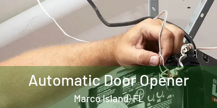 Automatic Door Opener Marco Island-FL
