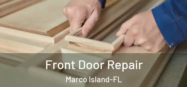  Front Door Repair Marco Island-FL