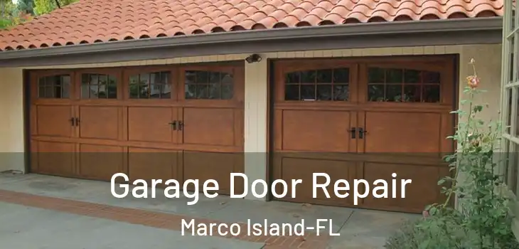  Garage Door Repair Marco Island-FL